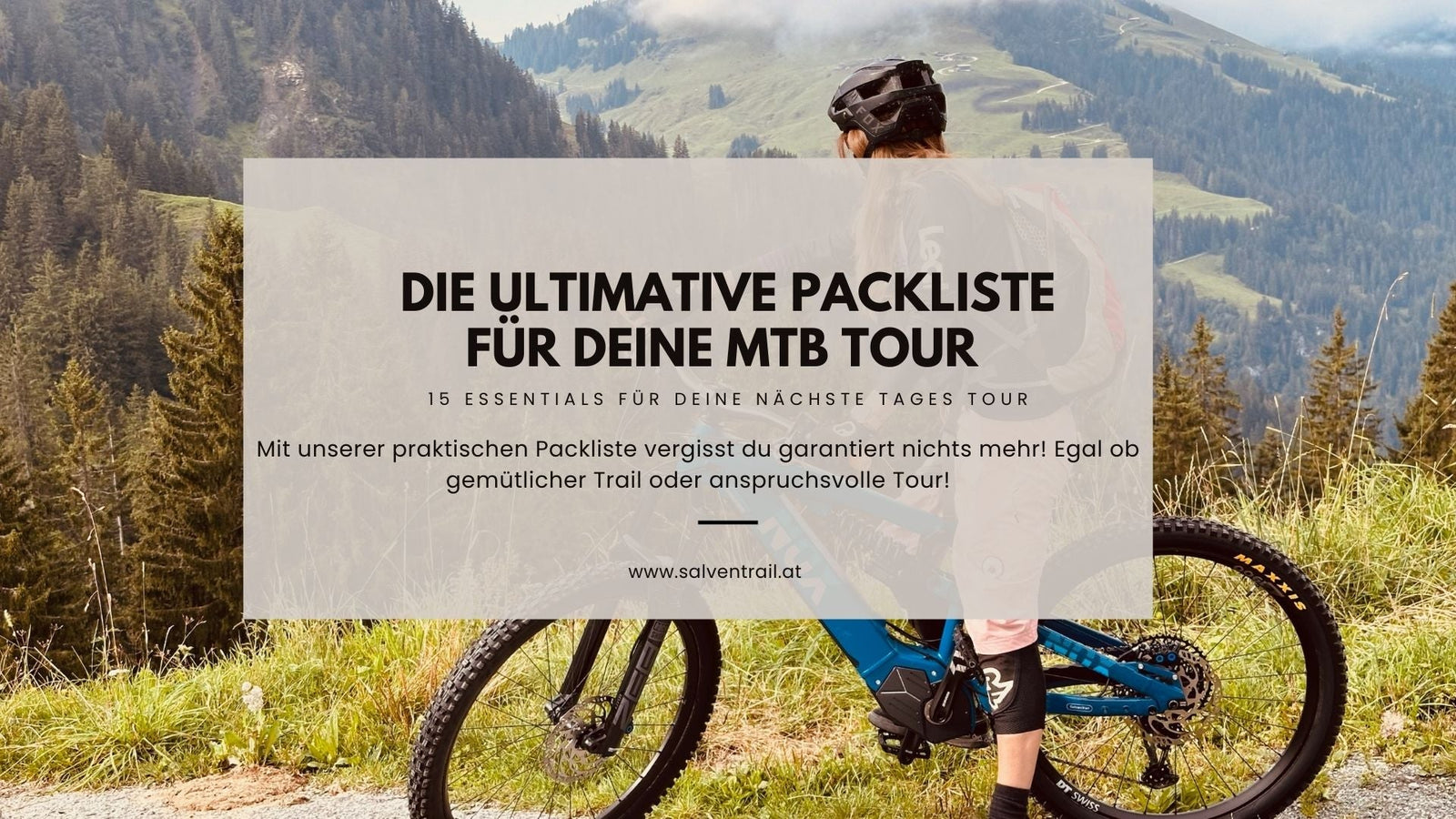 Die ultimative Packliste fürs Mountainbiken - 15 Essentials für deine nächste Tages-Tour!