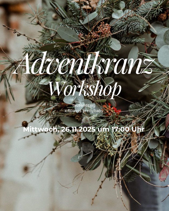 extraordinary Adventskranz Workshop mit FLOWERS pretty.baby